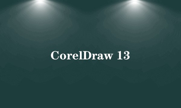 CorelDraw 13