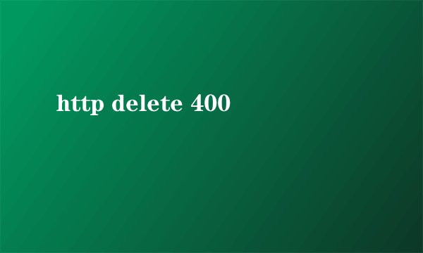 http delete 400