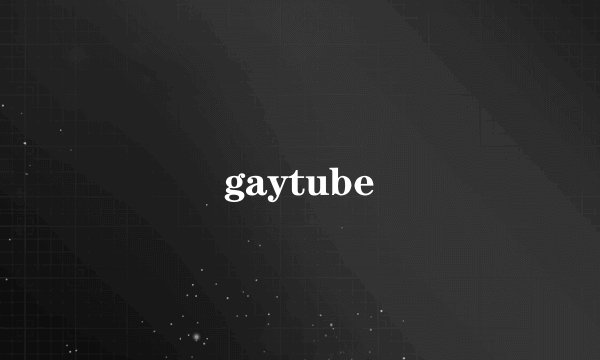 gaytube
