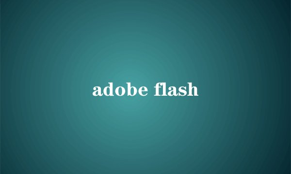 adobe flash