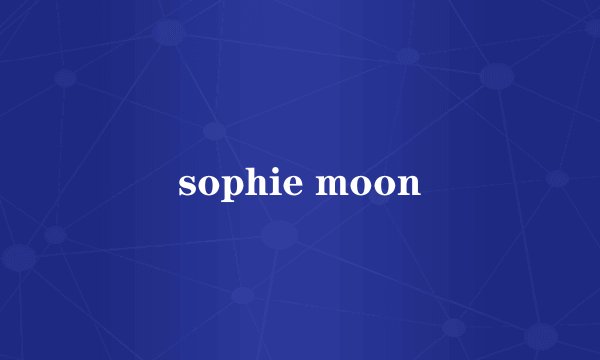 sophie moon
