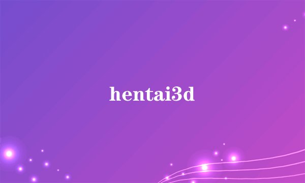 hentai3d