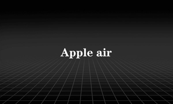 Apple air