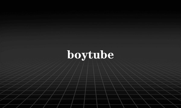 boytube