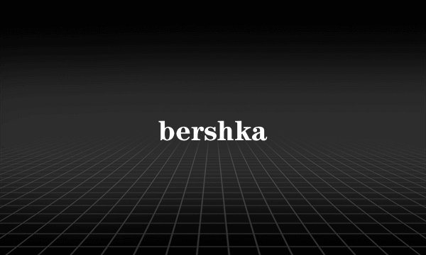 bershka