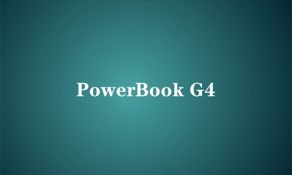 PowerBook G4