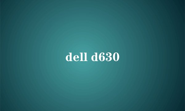 dell d630
