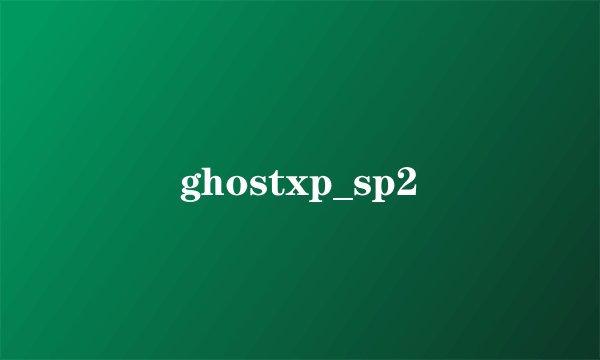 ghostxp_sp2