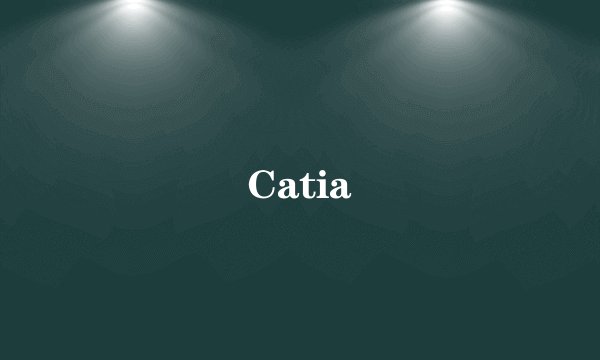 Catia