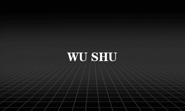 WU SHU
