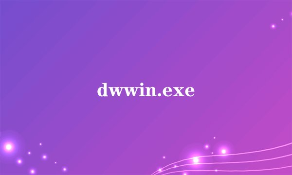 dwwin.exe