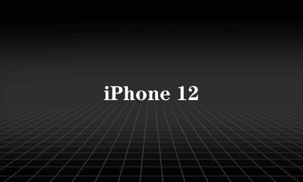 iPhone 12